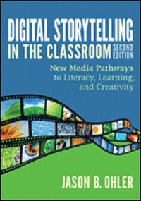 Digital Storytelling in the Classroom | 13 002:a upplagan