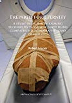 Prepared for eternity - a study of human embalming techniques in ancient eg