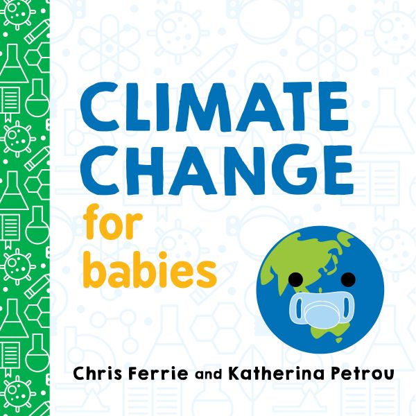 Climate Change for Babies | 0:e upplagan