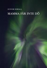 Mamma får inte dö | 1:a upplagan