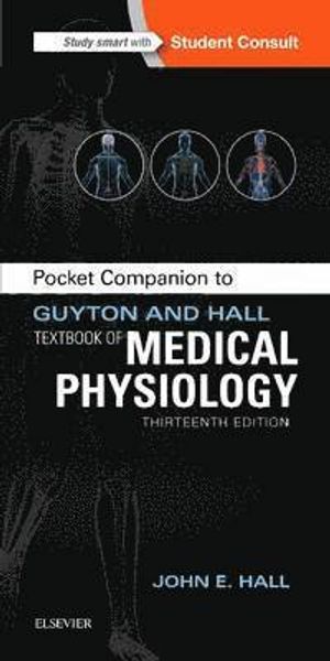 Pocket companion to guyton and hall textbook of medical physiology | 13:e upplagan