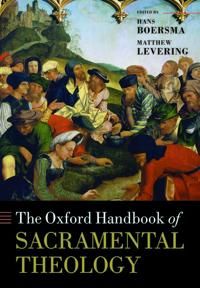 The Oxford Handbook of Sacramental Theology | 0:e upplagan