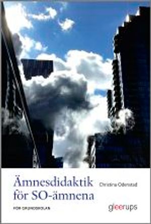 Ämnesdidaktik för SO-ämnena - för grundskolan | 1:a upplagan