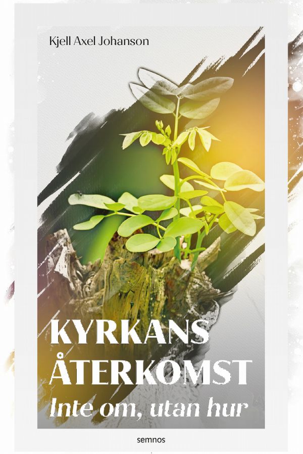 Kyrkans återkomst - inte om, utan när | 0:e upplagan