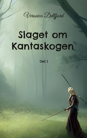 Slaget om Kantaskogen : Del 1 | 1:a upplagan