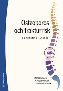 Osteoporos och frakturrisk - En praktisk handbok