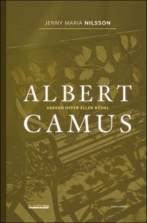 Albert Camus : Varken offer eller bödel