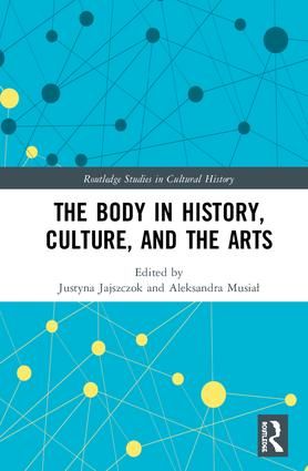 The Body in History, Culture, and the Arts | 1:a upplagan