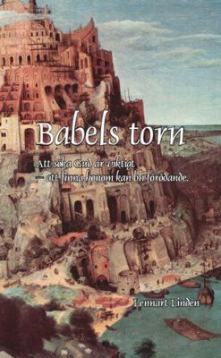 Babels torn : att söka Gud är viktigt ? att finna honom kan bli förödande | 0:e upplagan