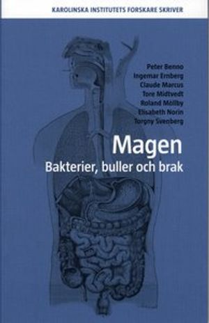 Magen : bakterier, buller och brak