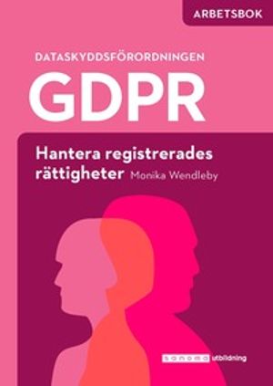 GDPR - hantera registrerades rättigheter - Arbetsbok