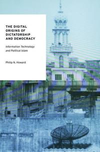 The Digital Origins of Dictatorship and Democracy | 0:e upplagan
