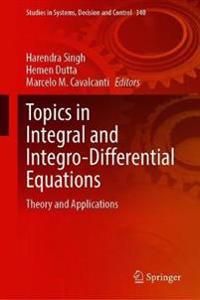 Topics in Integral and Integro-Differential Equations