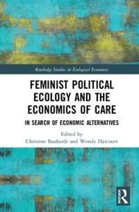 Feminist Political Ecology and the Economics of Care