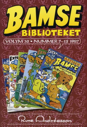 Bamsebiblioteket. Vol 30, Nummer 7-12 1987 | 1:a upplagan