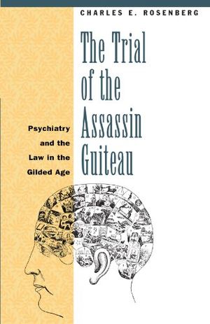 The Trial of the Assassin Guiteau