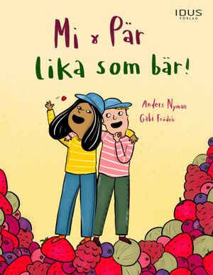 Mi och Pär - lika som bär!