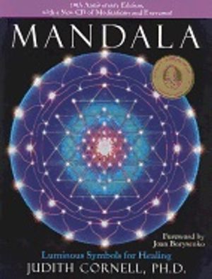 Mandala - 10th Anniversary Edition : Luminous Symbols for Healing