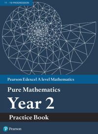 Edexcel AS and A level Mathematics Pure Mathematics Year 2 Practice Workbook | 0:e upplagan