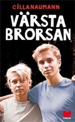 Värsta brorsan | 1:a upplagan