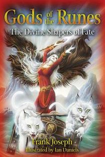 Gods Of The Runes: The Divine Shapers Of Fate