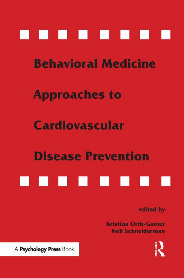 Behavioral Medicine Approaches to Cardiovascular Disease Prevention | 1:a upplagan