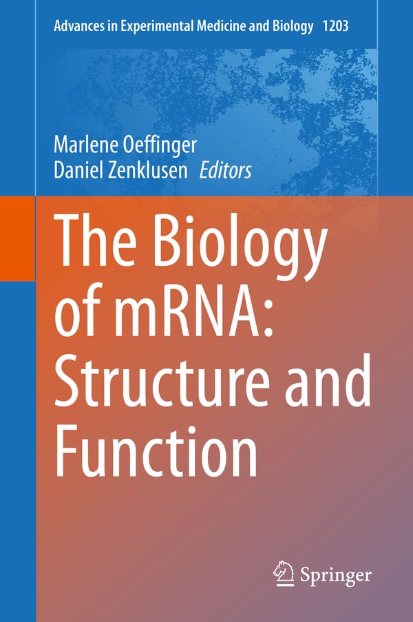 The Biology of mRNA: Structure and Function | 1:a upplagan