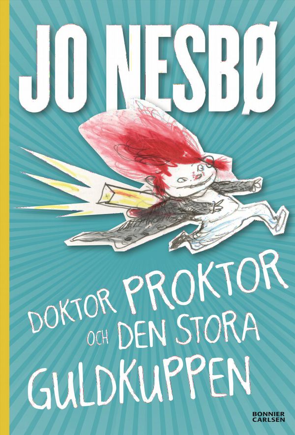 Doktor Proktor och den stora guldkuppen | 0:e upplagan