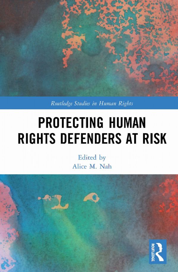Protecting Human Rights Defenders at Risk | 1:a upplagan