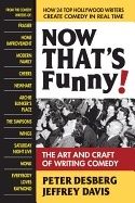 Now thats funny! - the art and craft of writing comedy