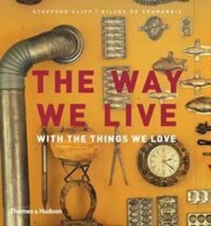 Way we live - with the things we love