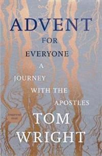 Advent for everyone - a journey with the apostles | 0:e upplagan