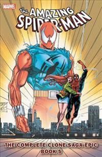 Spider-man: the complete clone saga epic book 5