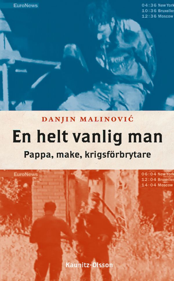 En helt vanlig man : pappa, make, krigsförbrytare | 0:e upplagan