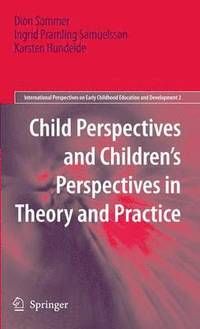 Child Perspectives and Children’s Perspectives in Theory and Practice