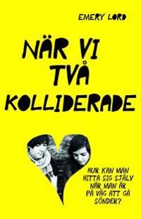 When we collided | 1:a upplagan