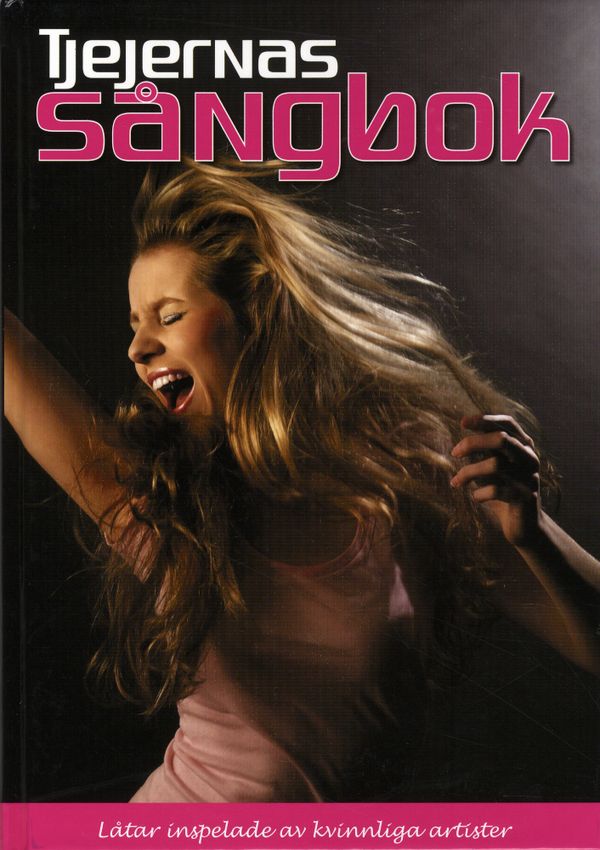 Tjejernas sångbok : låtar inspelade av kvinnliga artister | 1:a upplagan