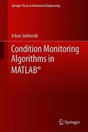 Condition Monitoring Algorithms in MATLAB® | 1:a upplagan