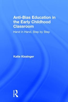 Anti-Bias Education in the Early Childhood Classroom | 1:a upplagan
