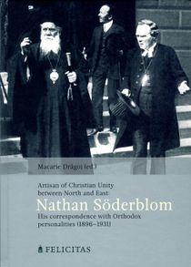 An artisan of Christian Unity between North and East : Nathan Söderblom His