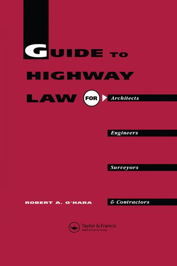 Guide to Highway Law for Architects, Engineers, Surveyors and Contractors | 1:a upplagan