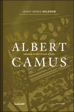 Albert Camus : Varken offer eller bödel |  2:e upplagan