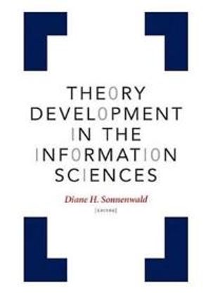 Theory Development in the Information Sciences