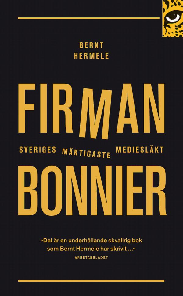 Firman : Bonnier - Sveriges mäktigaste mediesläkt | 1:a upplagan