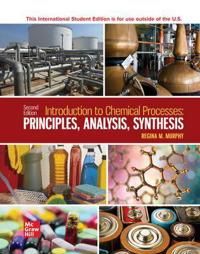 Introduction to Chemical Processes: Principles Analysis Synthesis ISE | 2:a upplagan