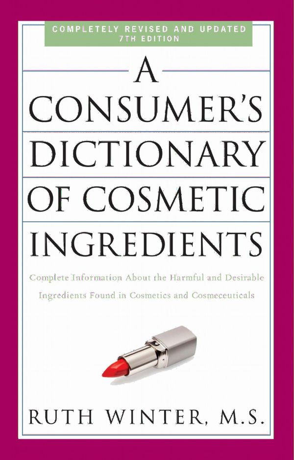 Consumer's Dictionary Of Cosmetic Ingredients | 7:e upplagan