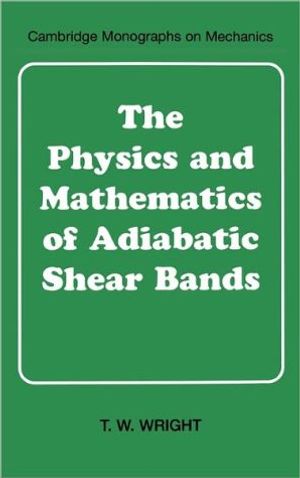 The Physics and Mathematics of Adiabatic Shear Bands