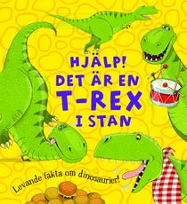 Hjälp! : det är en T-rex i stan