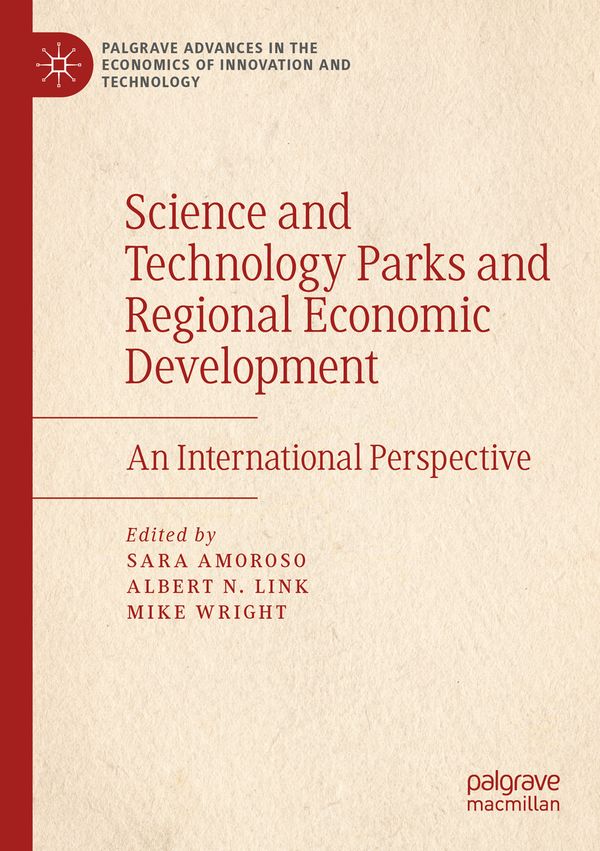 Science and Technology Parks and Regional Economic Development: An International Perspective (Palgrave Advances in the Economics | 1:a upplagan