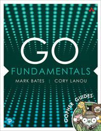 Go Fundamentals - Mark Bates Cory LaNou